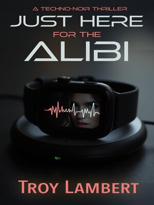 cover image of Just Here for the Alibi